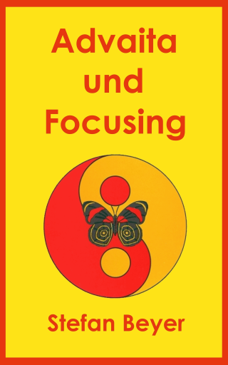 Advaita und Focusing